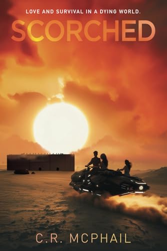 Scorched: Love and Survival in a Dying World