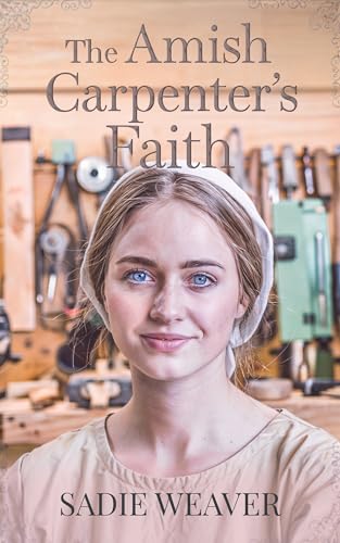 The Amish Carpenter's Faith