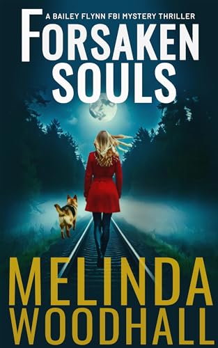 Forsaken Souls: A Bailey Flynn FBI Mystery Thriller Book Six