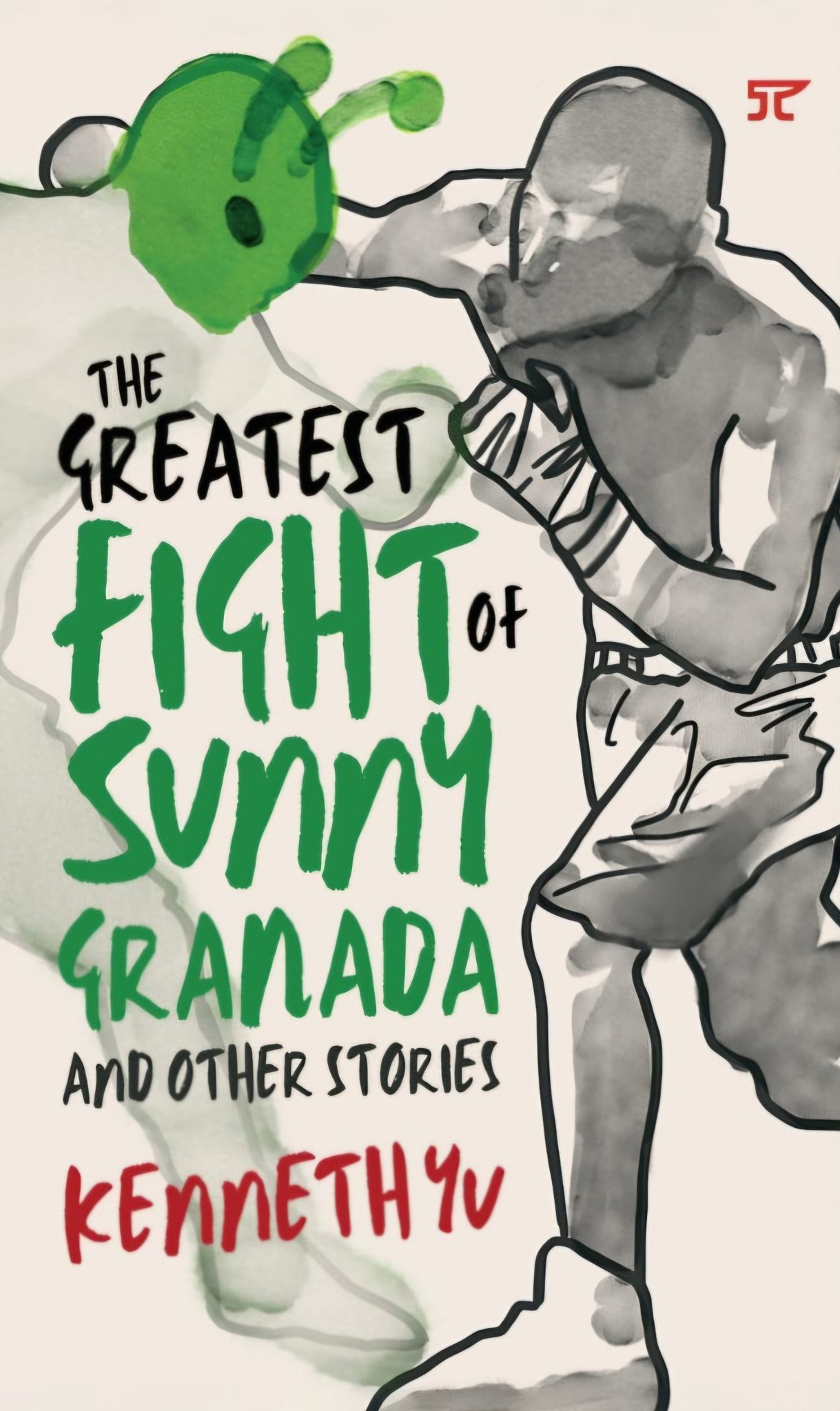 The Greatest Fight of Sunny Granada and Other Stories