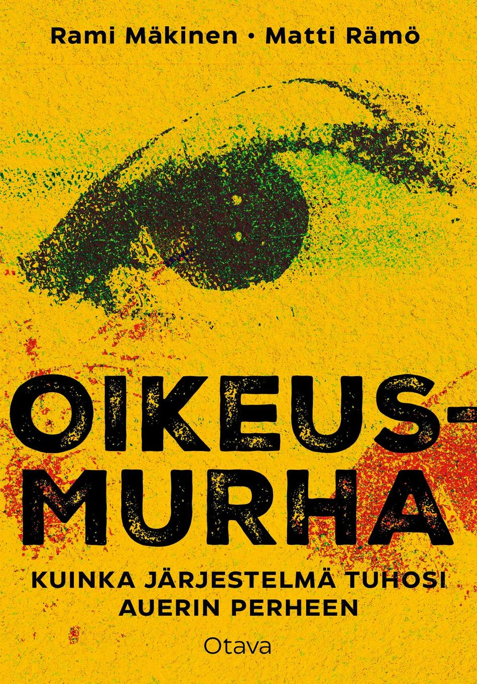 Oikeusmurha - Kuinka järjestelmä tuhosi Auerin perheen