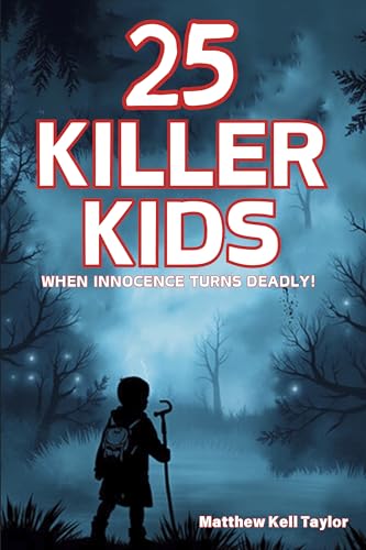 25 Killer Kids: Despicable Crimes Committed By Children