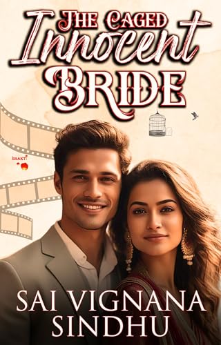 The Caged Innocent Bride : An Indian Arranged Marriage Second Chance Billionaires Romance