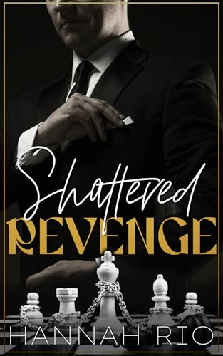 Shattered Revenge: A Stolen Bride, Forbidden Love, Dark Mafia Romance [A Vece – Rivas Crossover Novella]