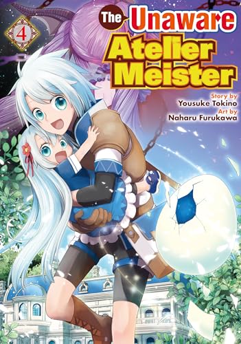 The Unaware Atelier Meister:Kanchigai No Atelier Meister Vol.4