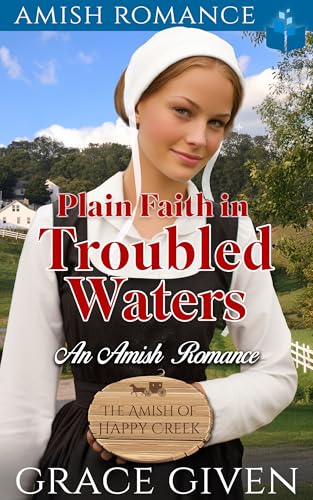 Plain Faith in Troubled Waters: An Amish Romance