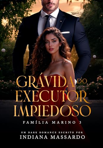 GRÁVIDA DO EXECUTOR IMPIEDOSO (Família Marino Livro 3)