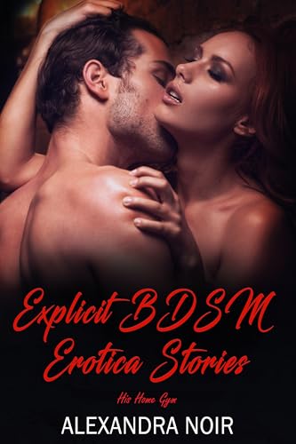 Explicit BDSM Erotica Stories: His Home Gym