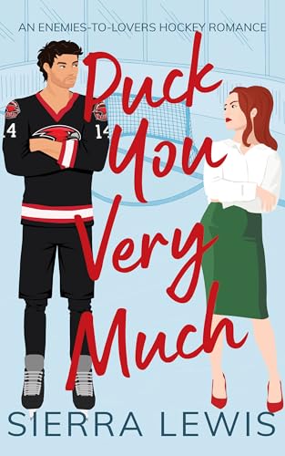 Puck You Very Much: An Enemies-to-Lovers Hockey Romance