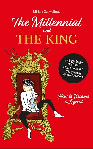 The Millennial and the King: How to Become a Legend