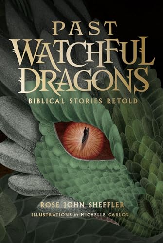 Past Watchful Dragons: Biblical Stories Retold