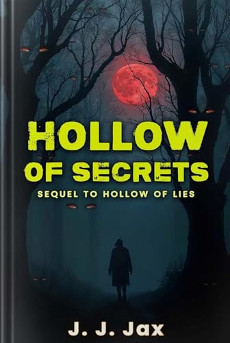 Hollow of Secrets: Sequel to "Hollow of Lies"