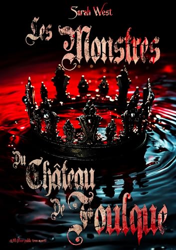 Les Monstres Du Château de Foulque: IV (Les Monstres Des Châteaux t. 4)