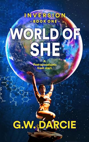 World of She: A post-apocalyptic fresh start.