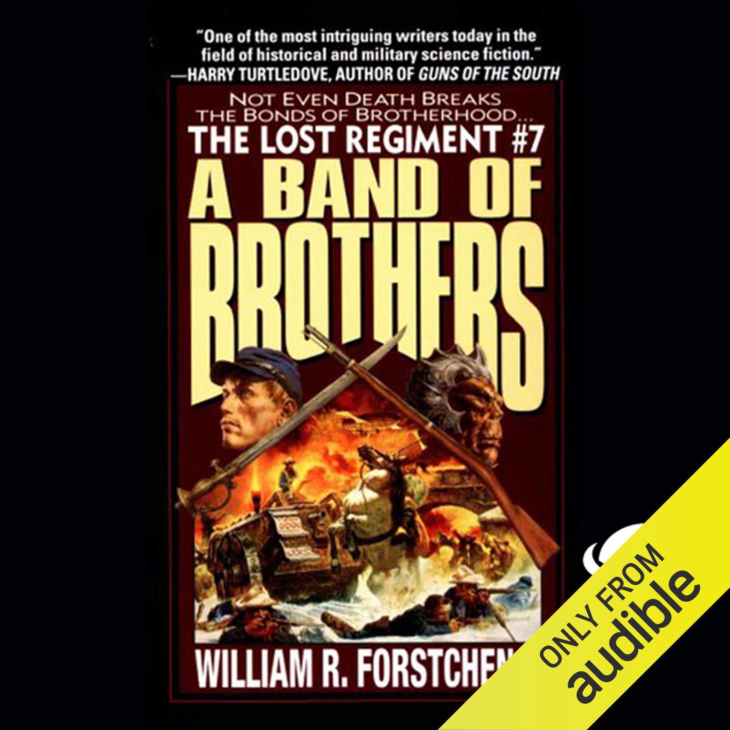 William R. Forstchen Books A Band of Brothers: The Lost Regiment, Book 7 by William R. Forstchen ...