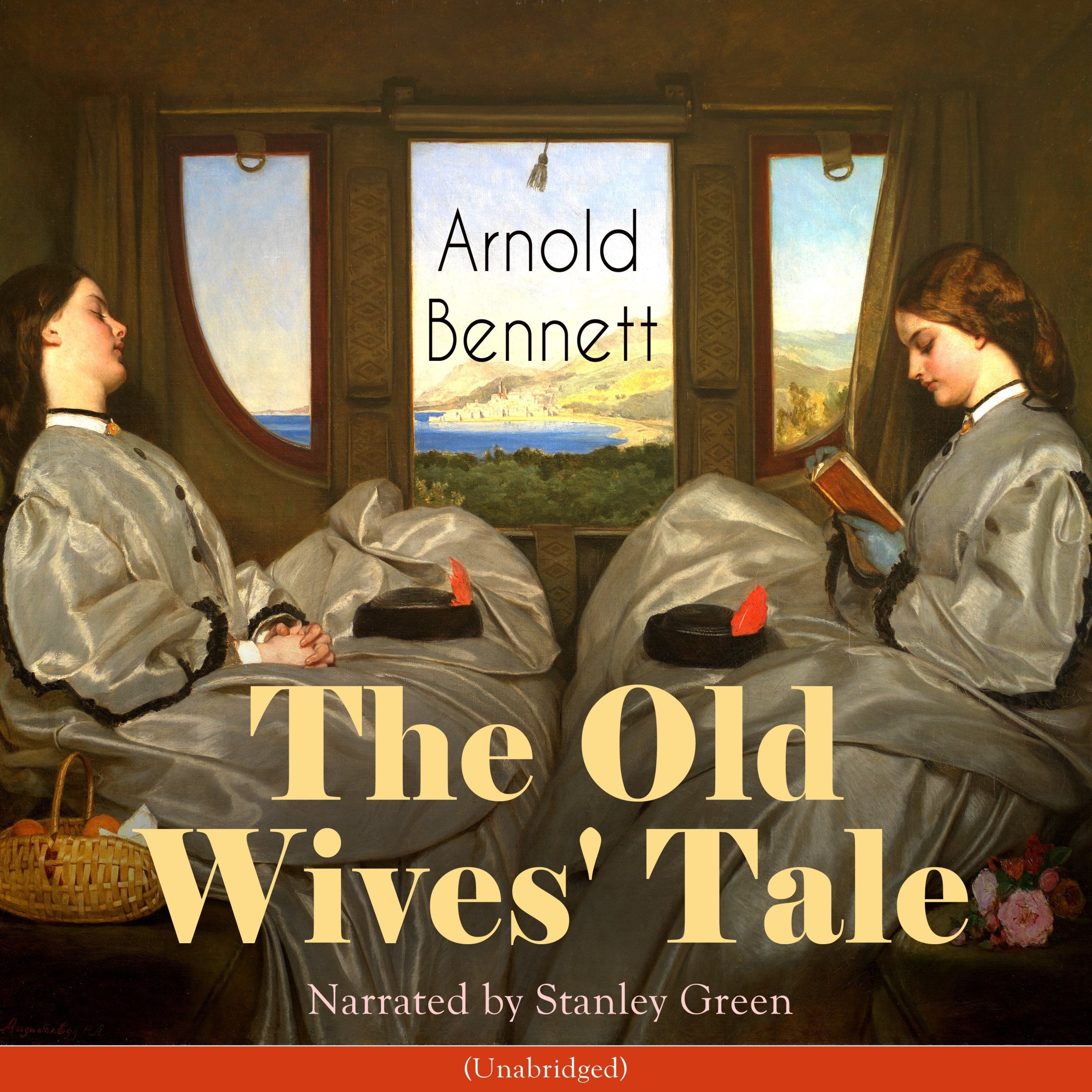 The Old Wives' Tale by Arnold Bennett | Goodreads