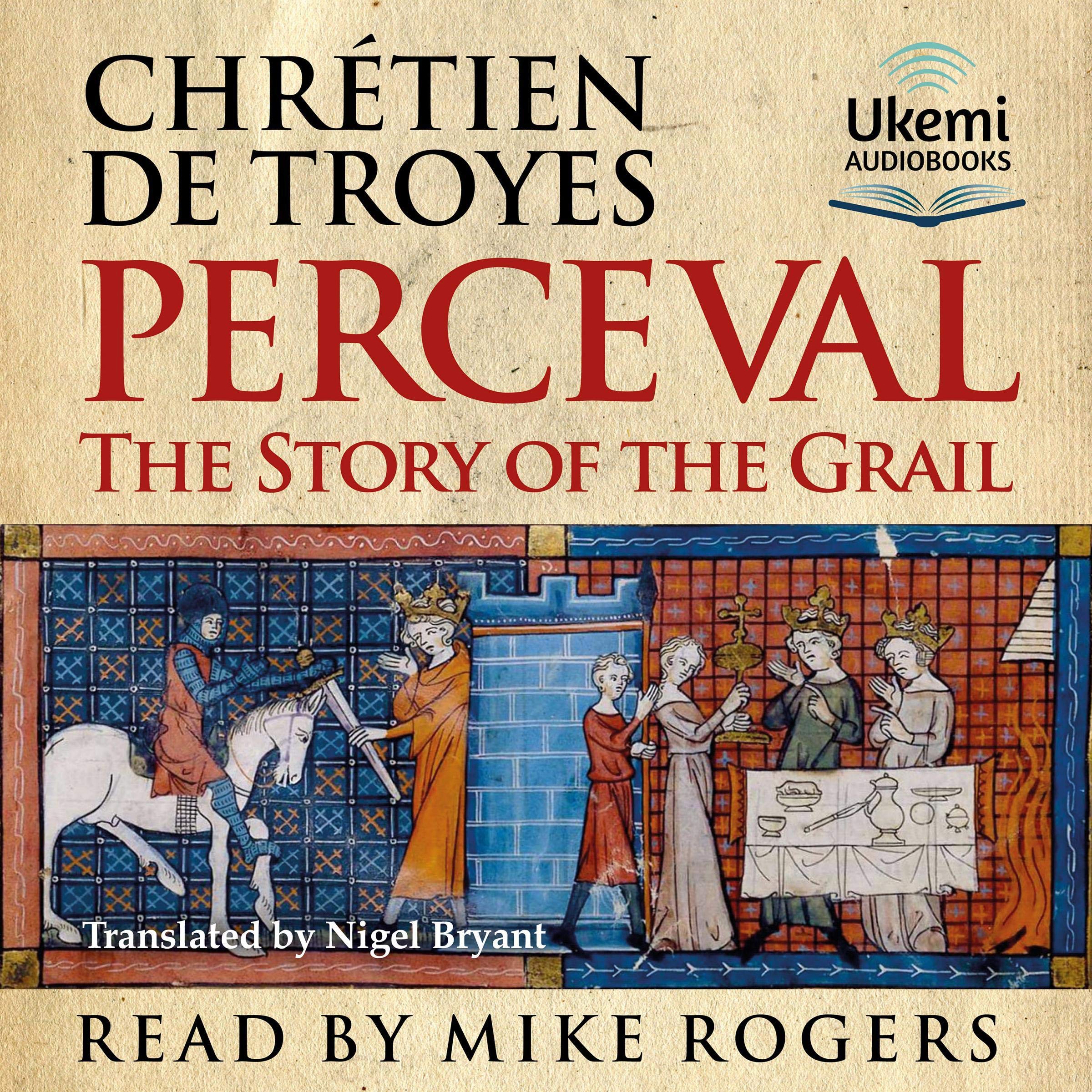 Perceval: The Story of the Grail by Chrétien de Troyes | Goodreads