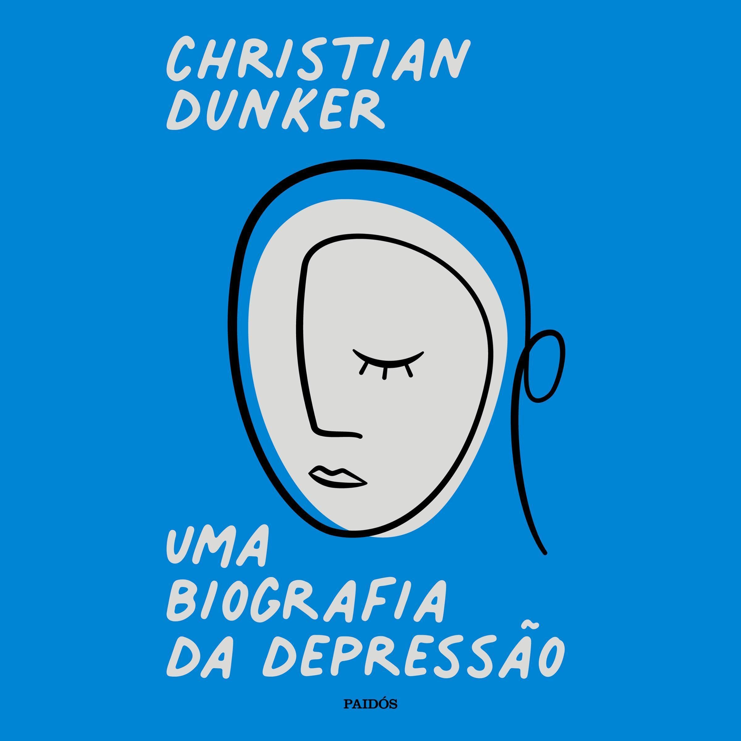 Uma biografia da depressão [A Biography of Depression] book cover