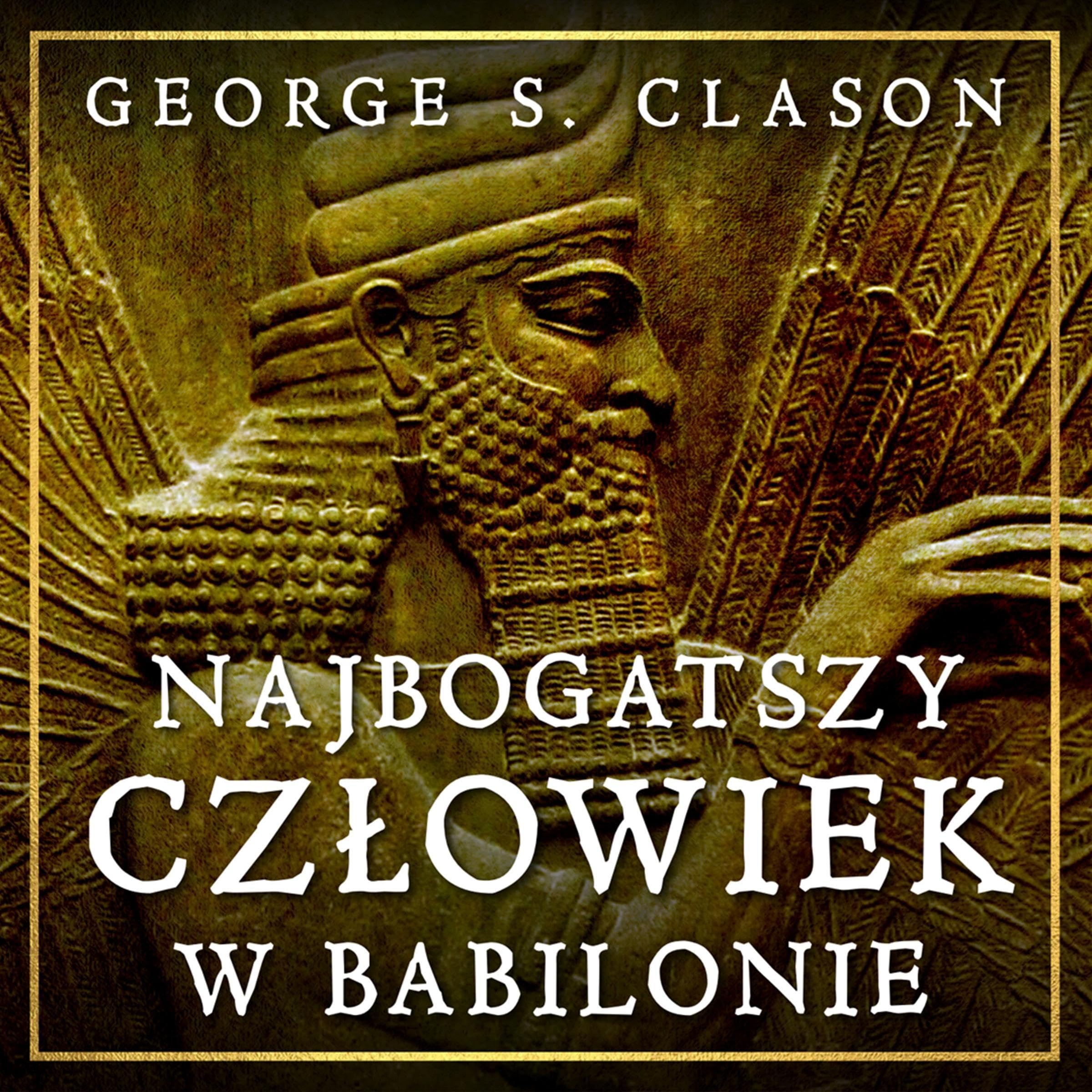 Najbogatszy Człowiek W Babilonie George S Clason