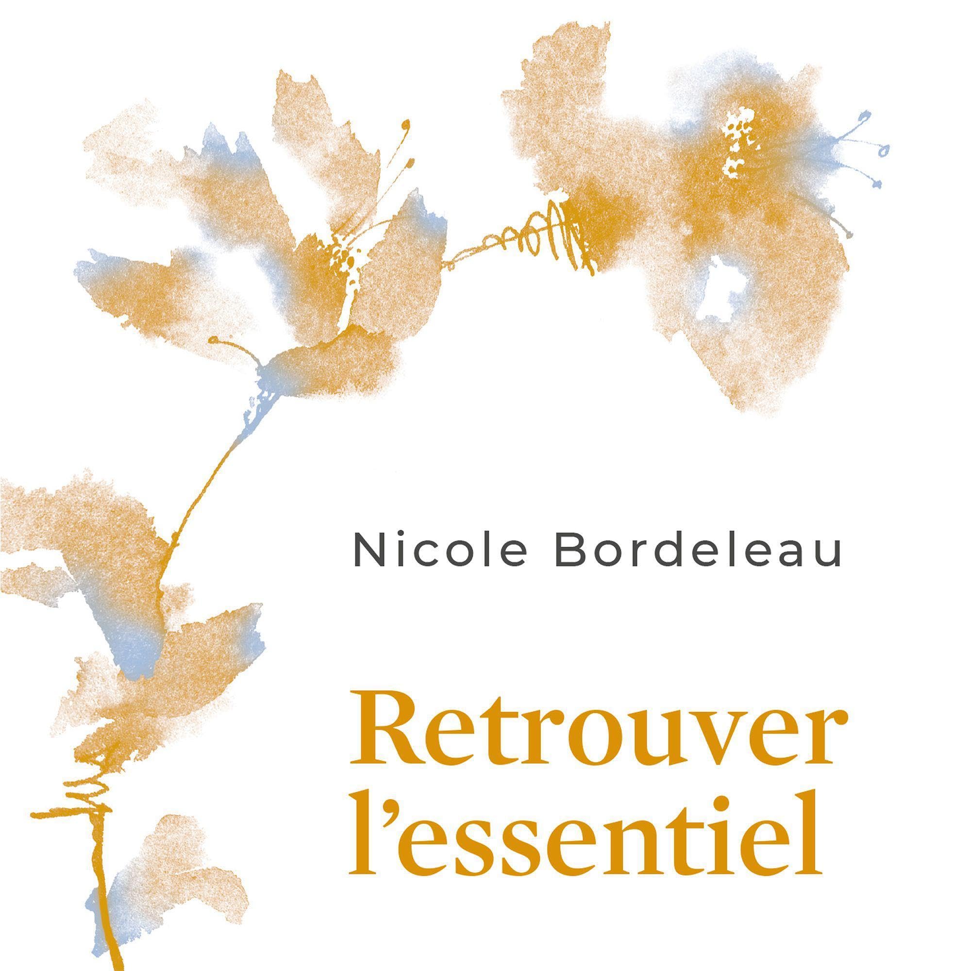 Retrouver l'essentiel: donner un sens à notre existence [Rediscover the Essential: Give Meaning to Our Existence]