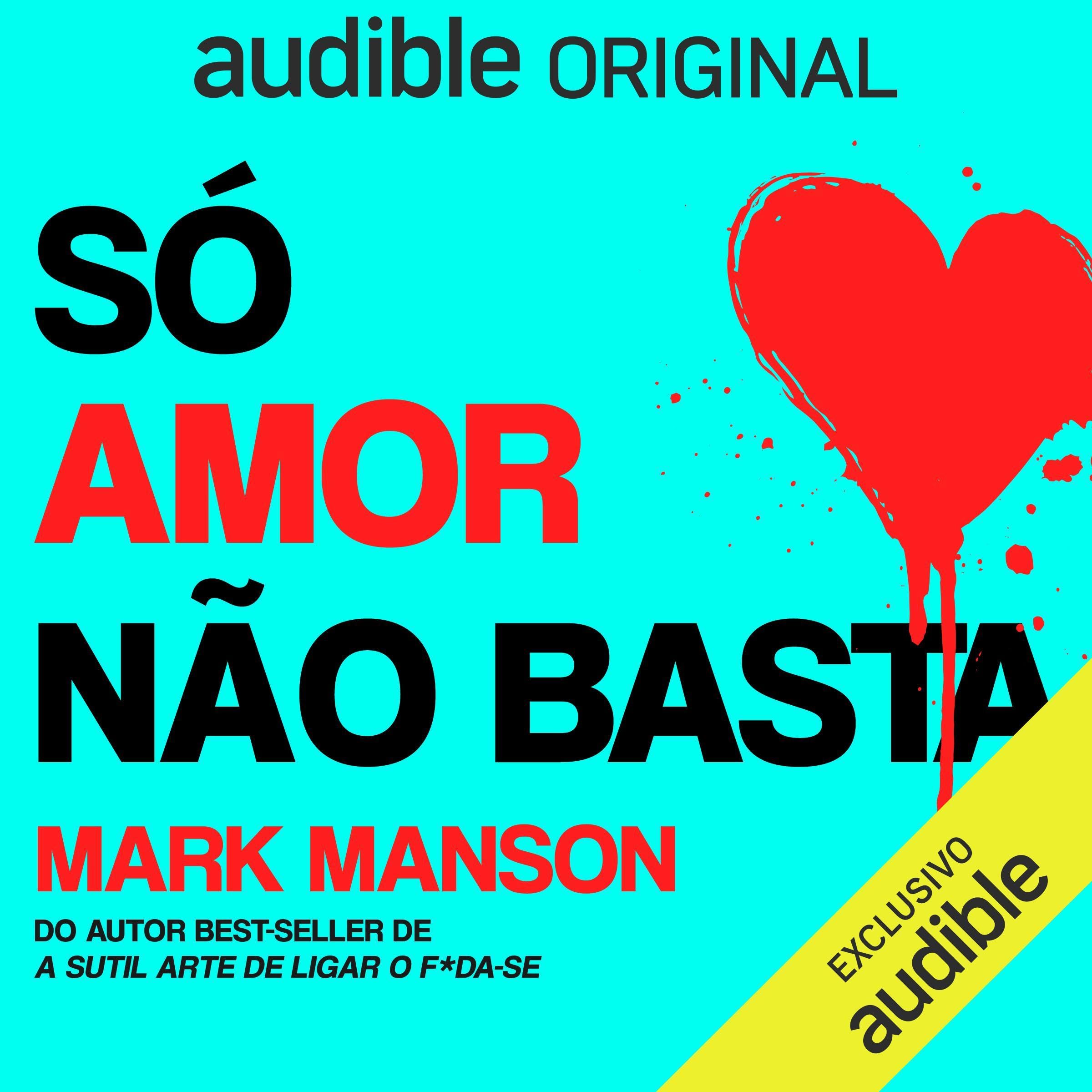 Só Amor Não Basta [Love Is Not Enough] by Mark Manson | Goodreads