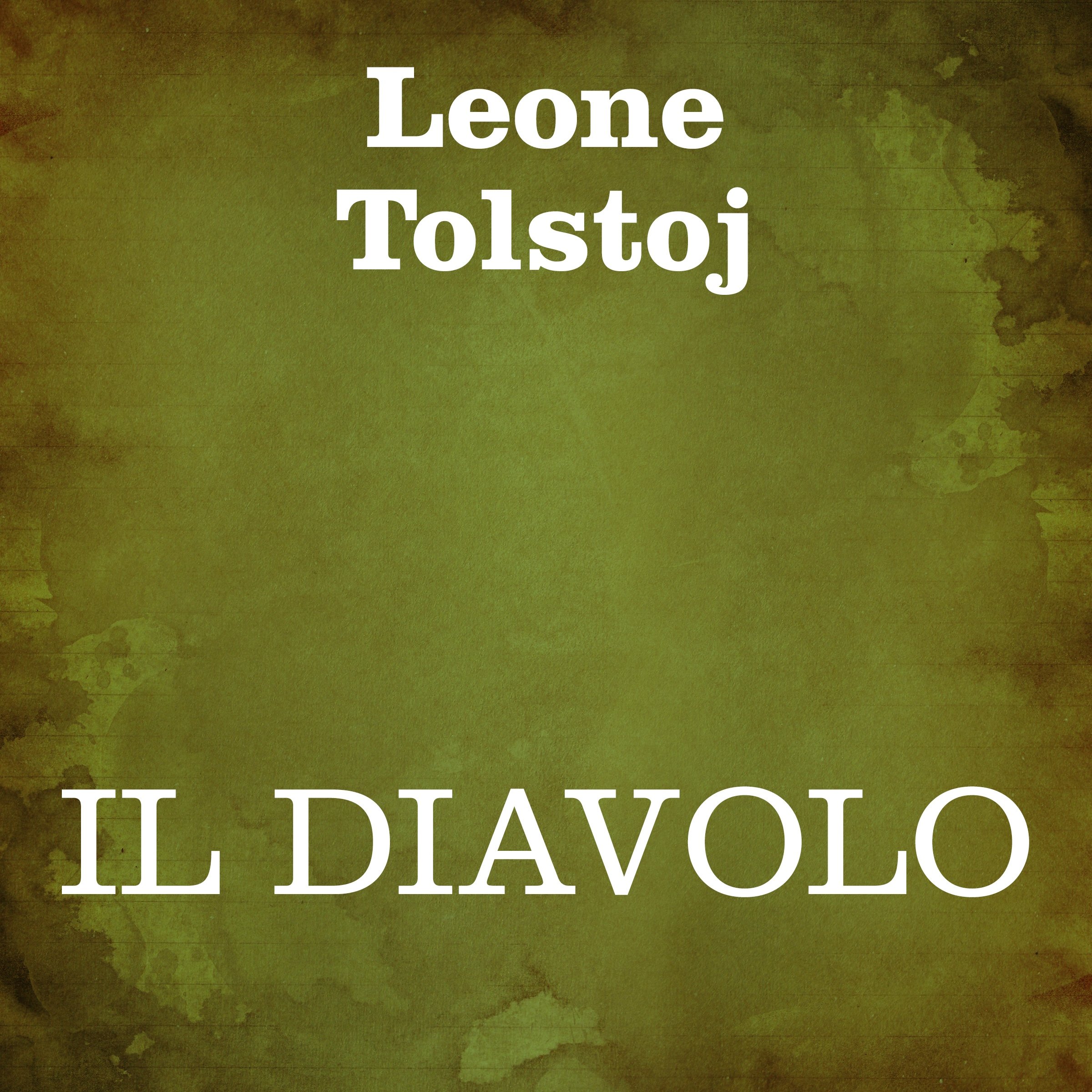 Lev Nikolevič Tolstj: "Il diavolo"