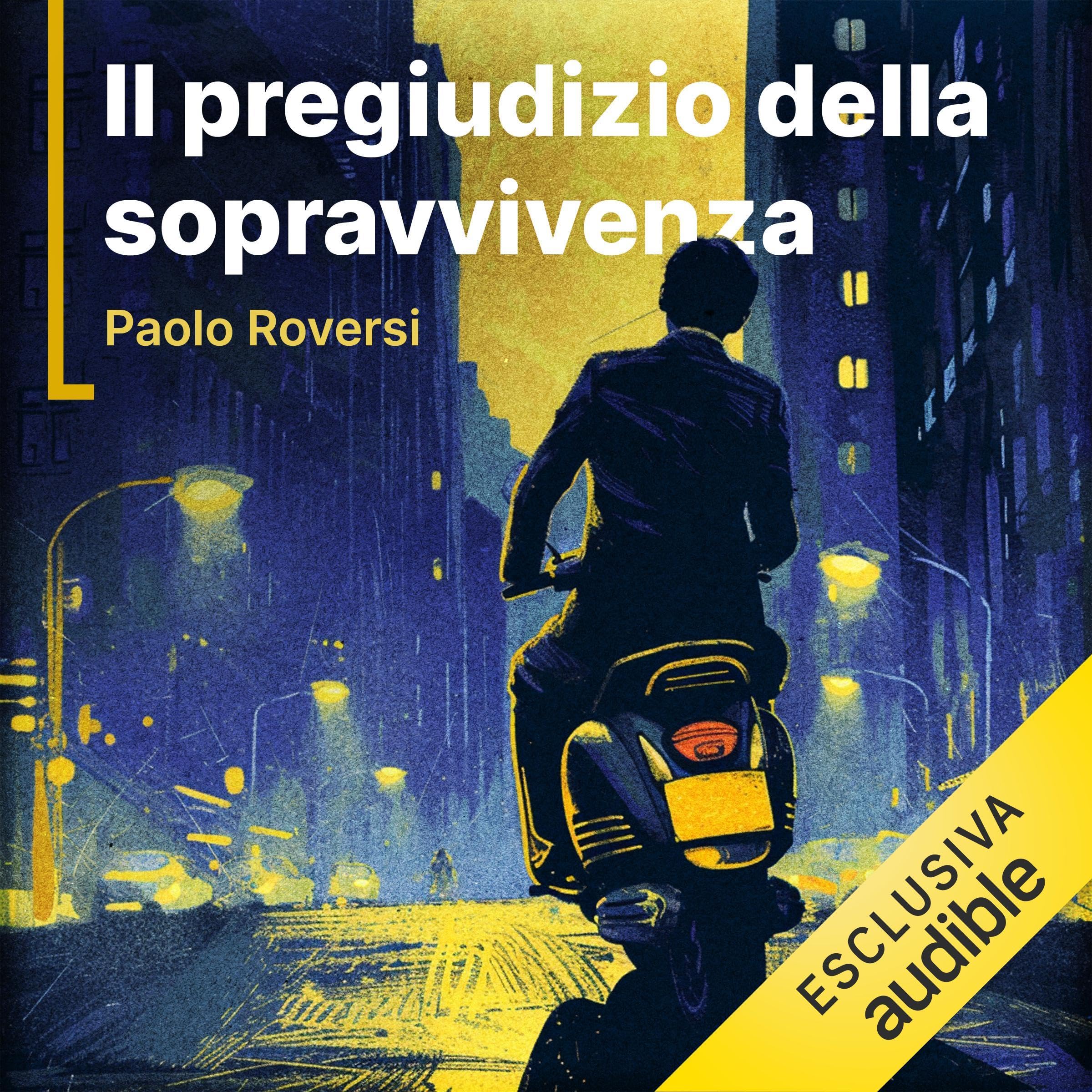 Paolo Roversi: Enrico Radeschi #8 "Il pregiudizio della sopravvivenza"