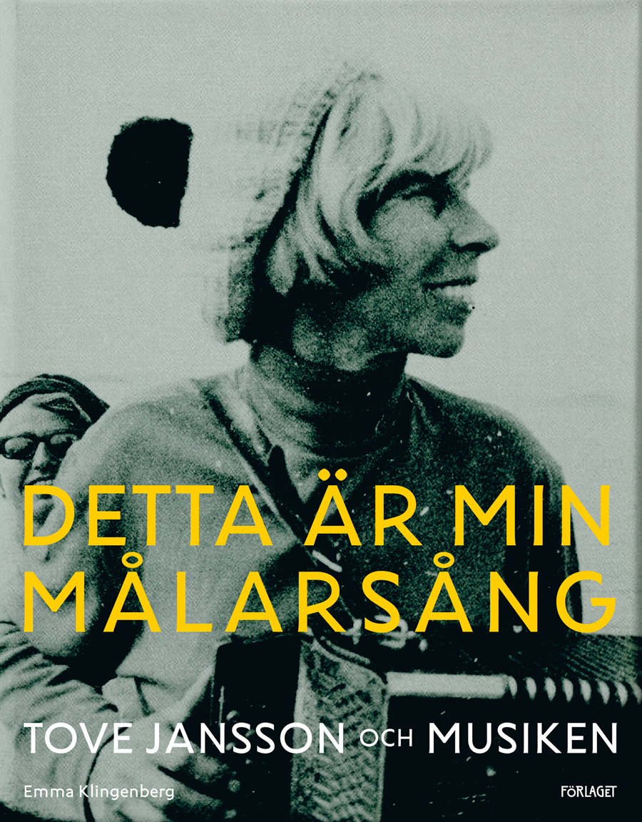 Detta är min målarsång: Tove Jansson och musiken
