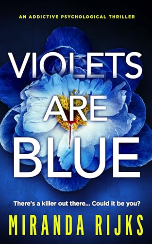 Violets Are Blue: an addictive psychological thriller
