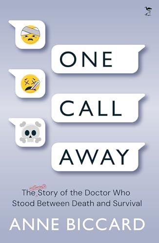 One Call Away: The Intimate Story of the Doctor Who Stood Between Death and Survival
