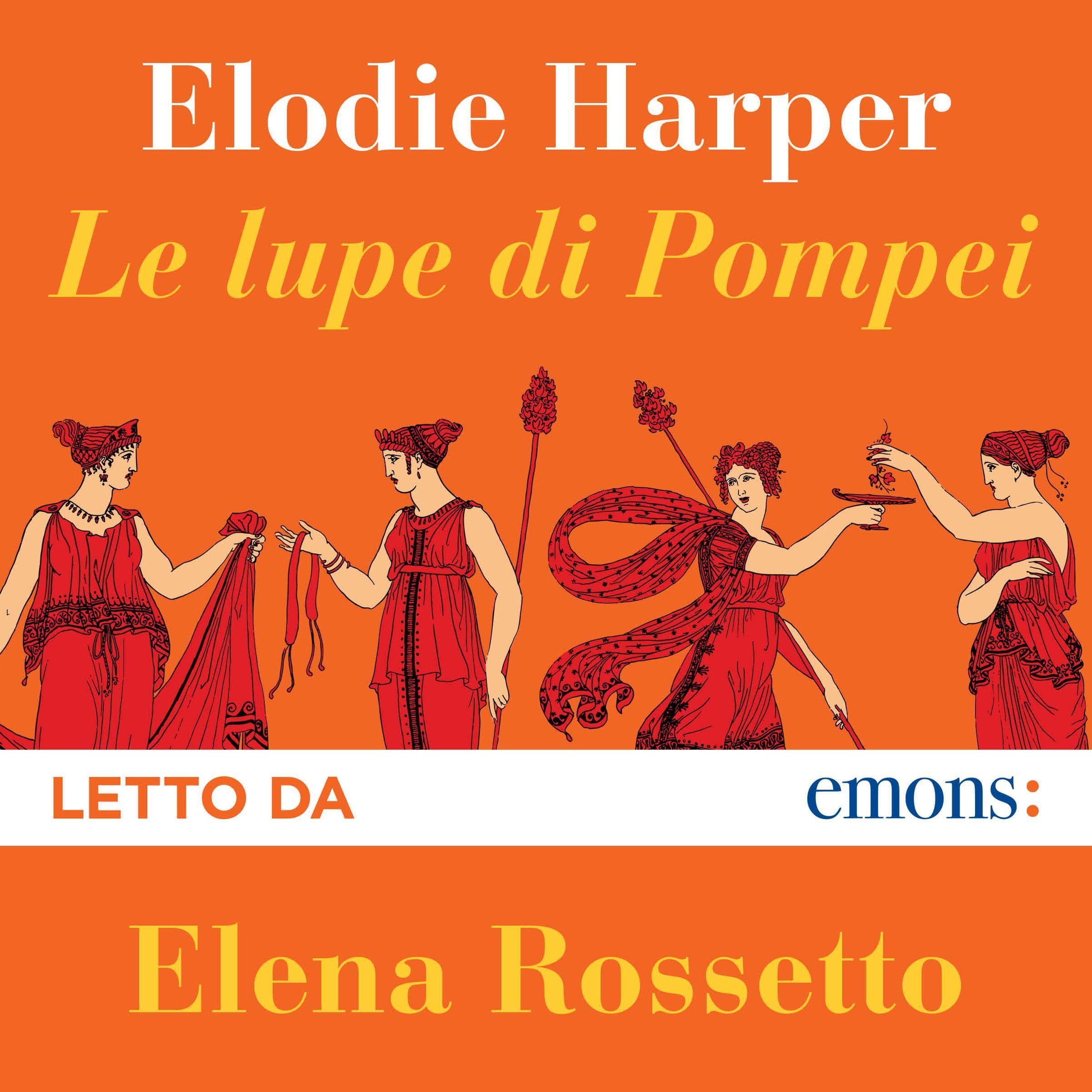 Elodie Harper: Wolf Den Trilogy #1 "Le lupe di Pompei"