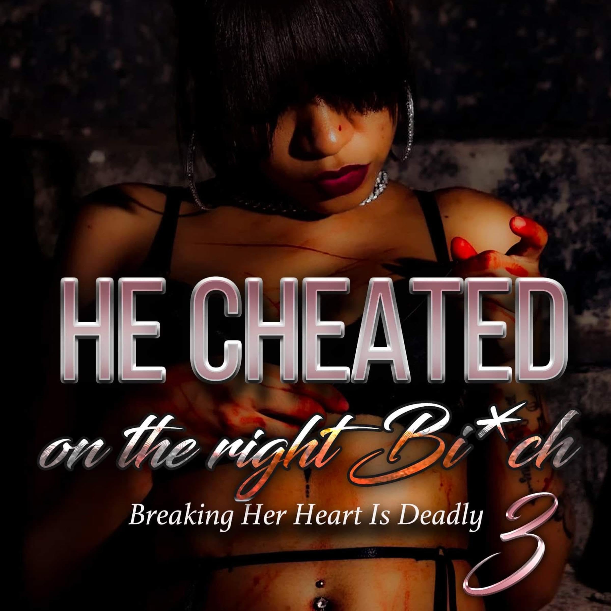 He Cheated on the Right Bi*ch 3 book cover