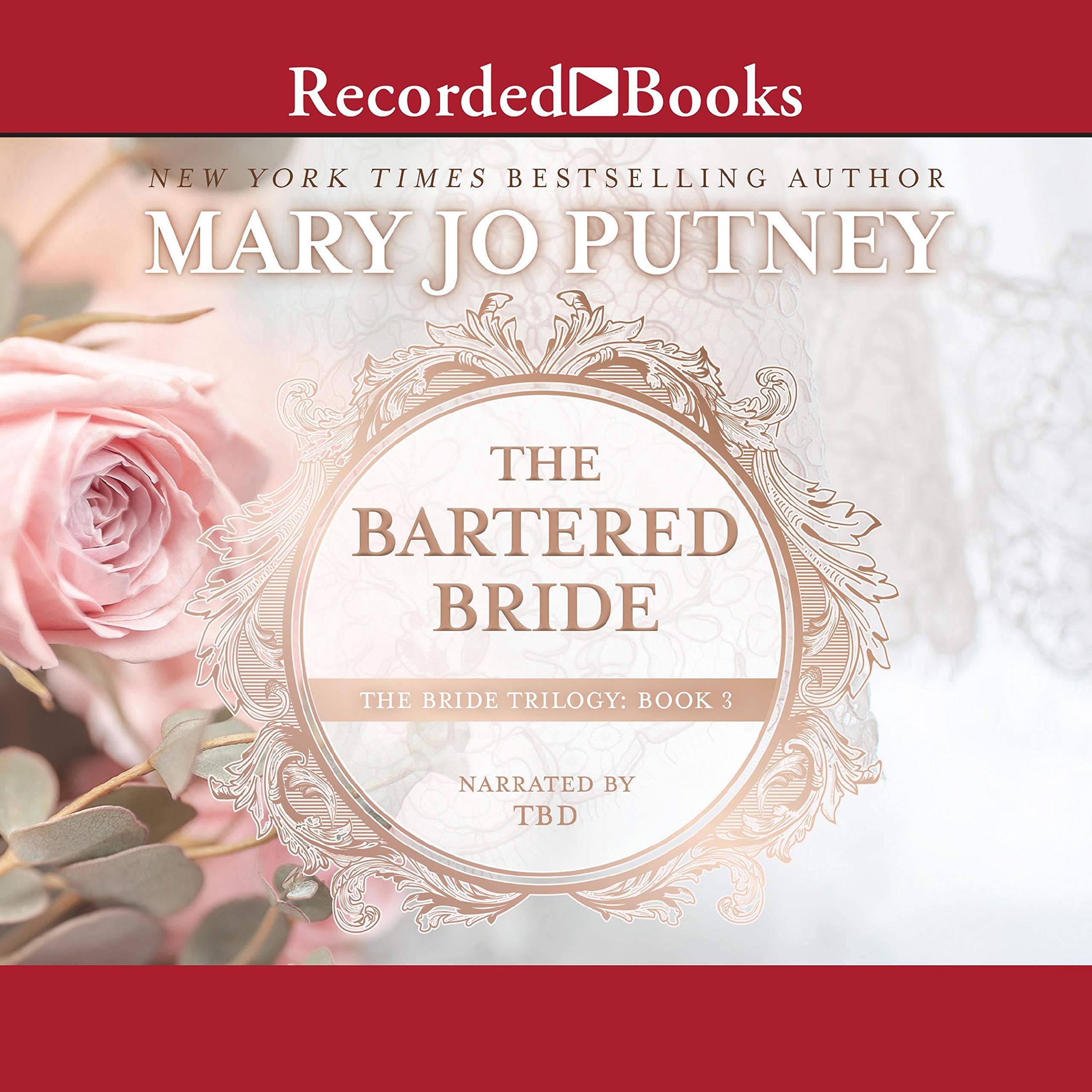 The Bartered Bride: The Bride Trilogy, Book 3 by Mary Jo Putney | Goodreads