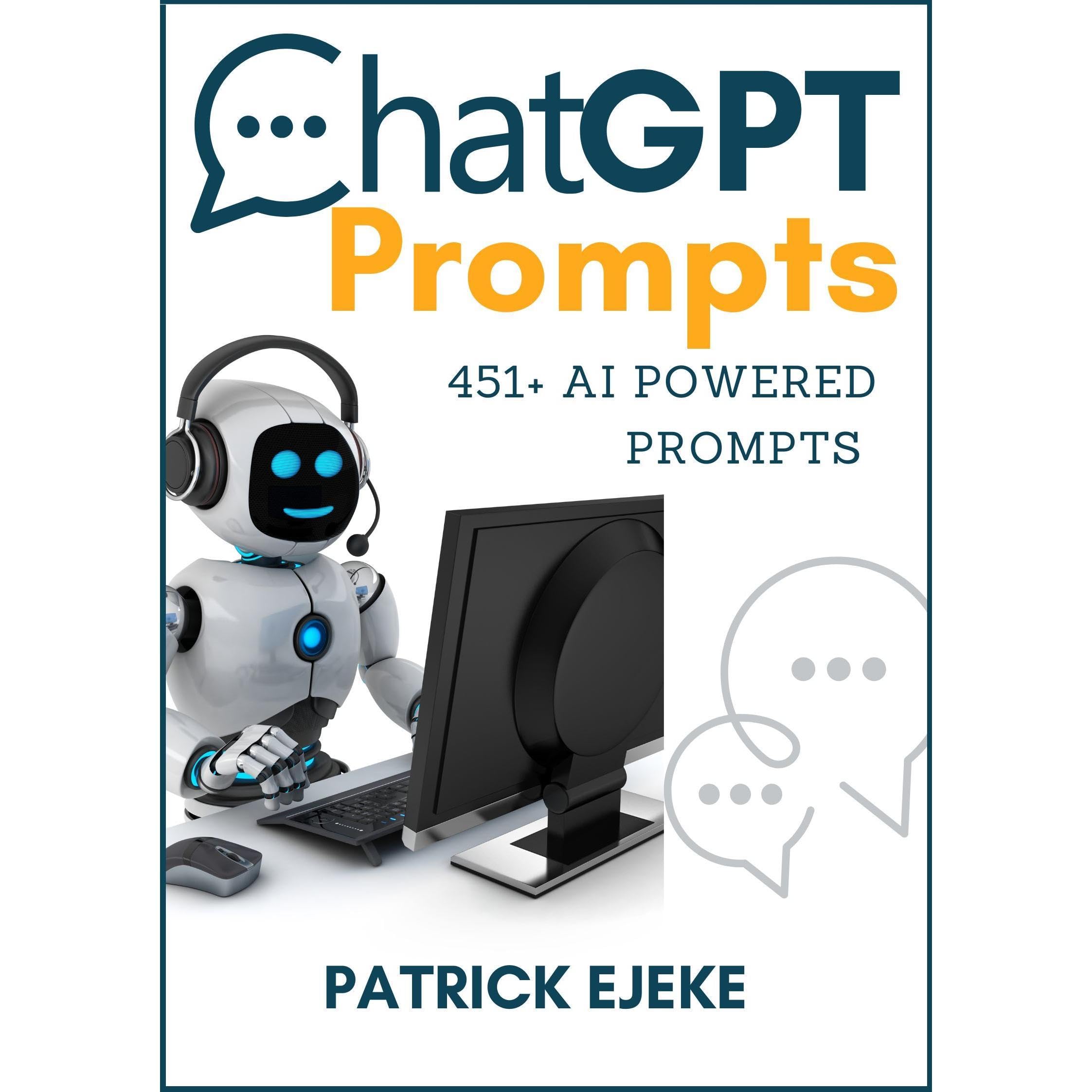 ChatGPT Prompts: 451+ AI Powered Prompts & Techniques to Crafting Clear ...