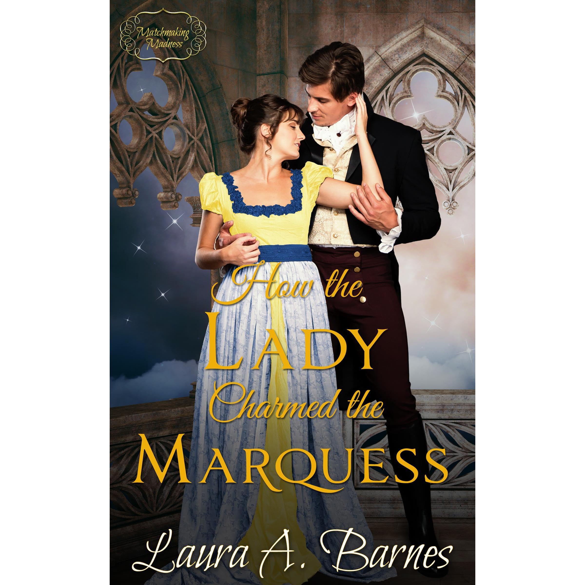 How the Lady Charmed the Marquess: A Steamy Historical Regency Romance ...