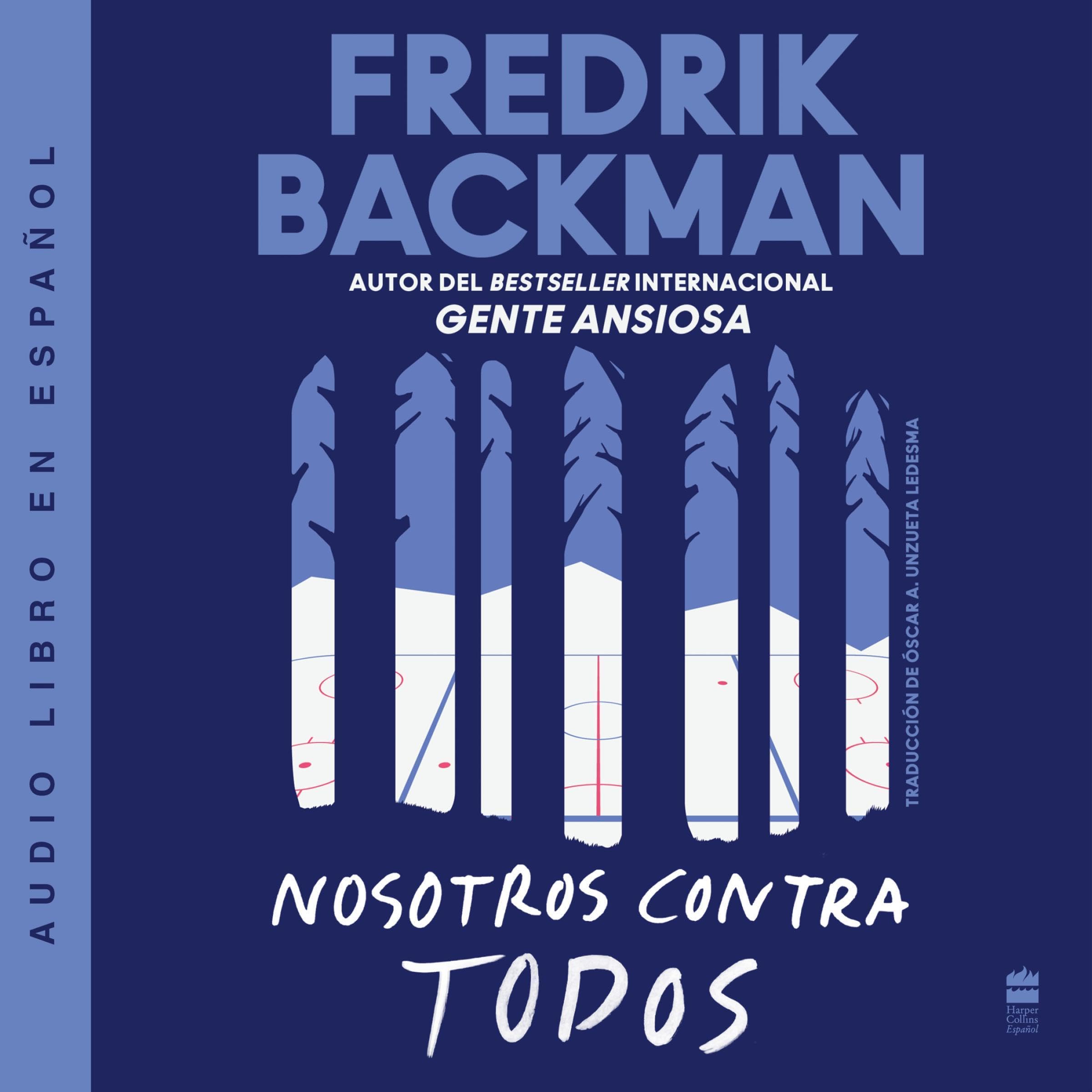 Good Back Man Nosotros contra todos by Fredrik Backman | Goodreads
