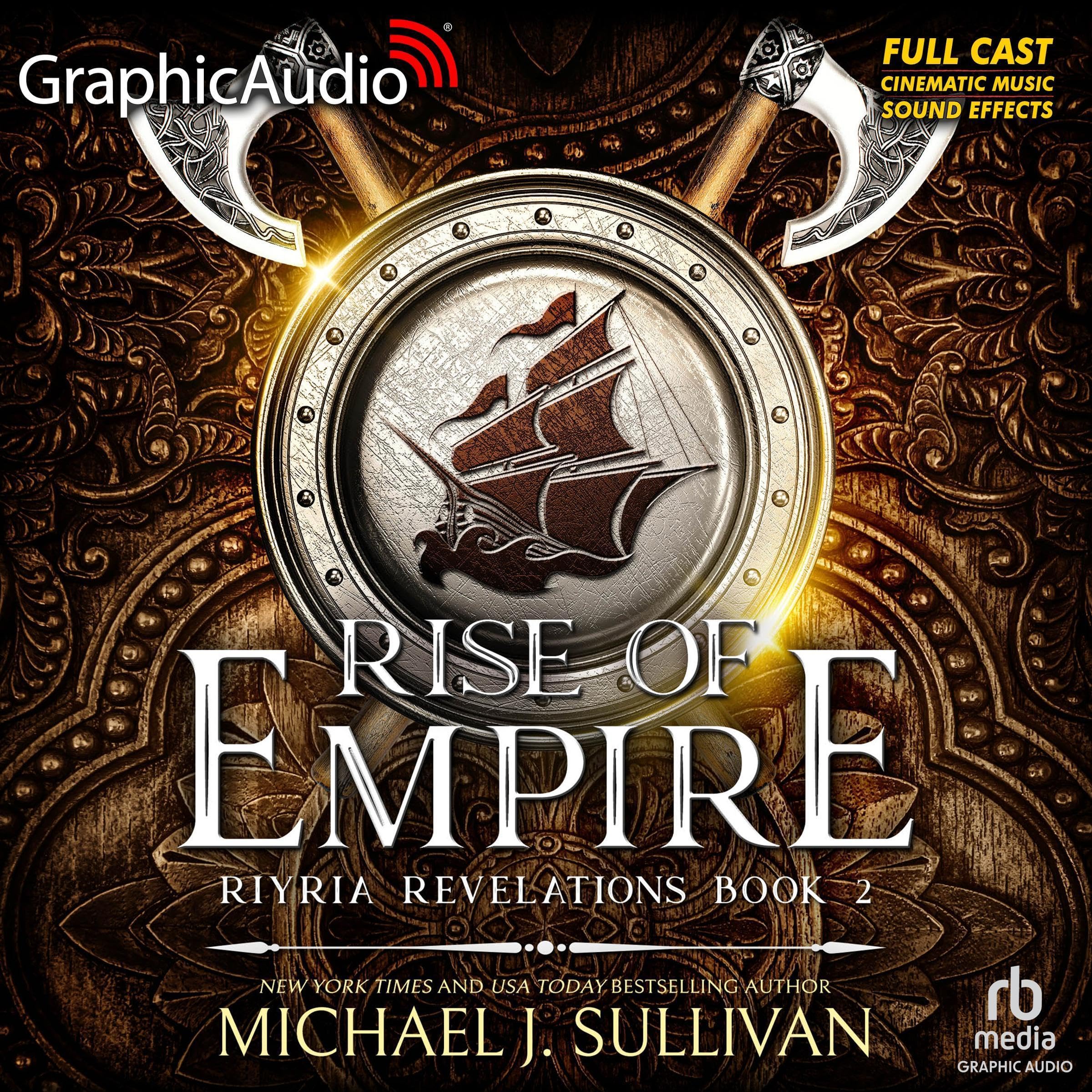 Rise of Empire [Dramatized Adaptation] by Michael J. Sullivan | Goodreads