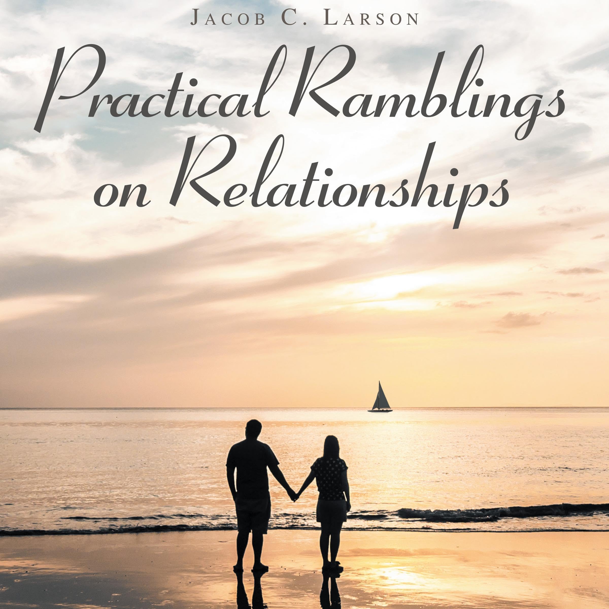 Practical Ramblings on Relationships