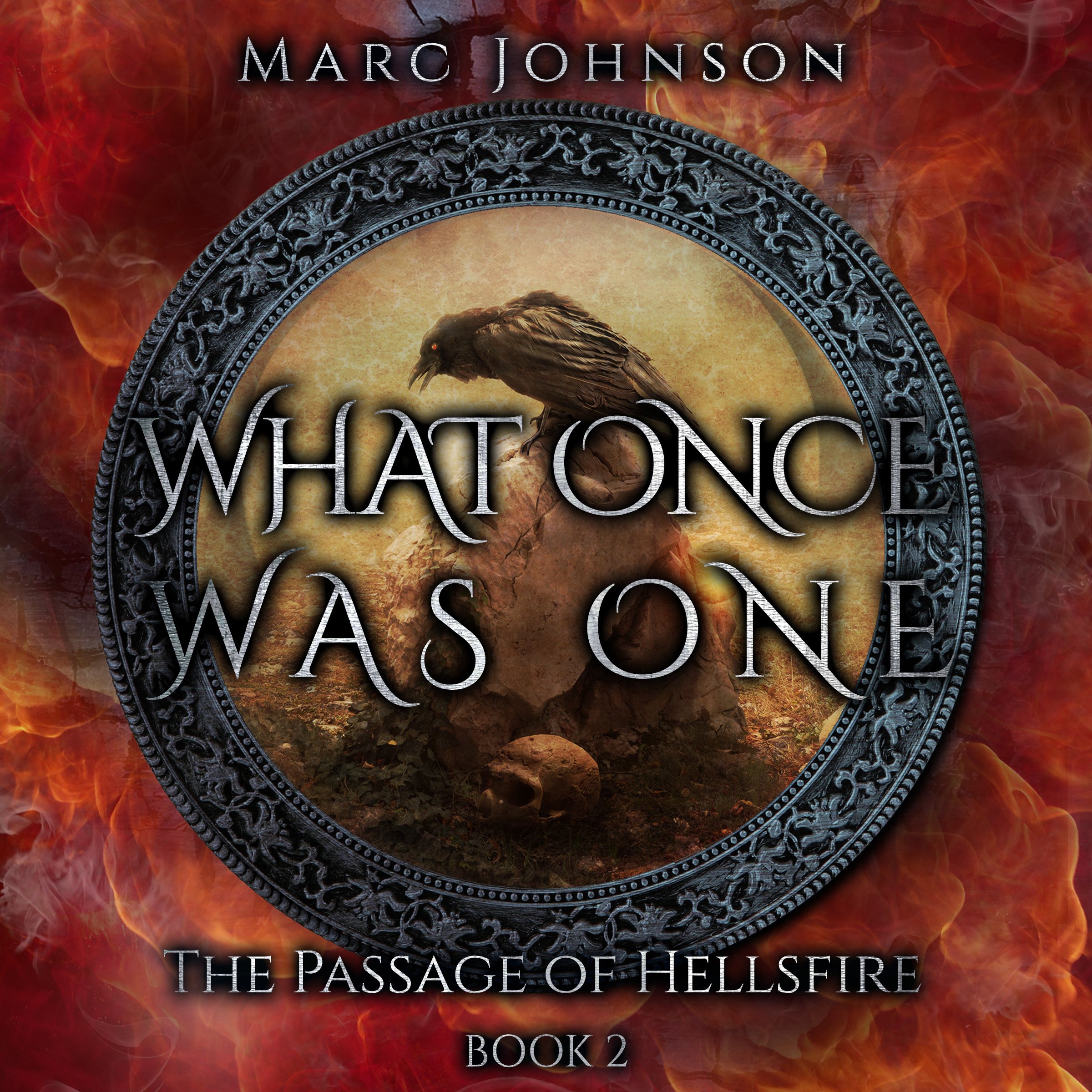What Once Was One: The Passage of Hellsfire, Book 2 by Marc Johnson ...