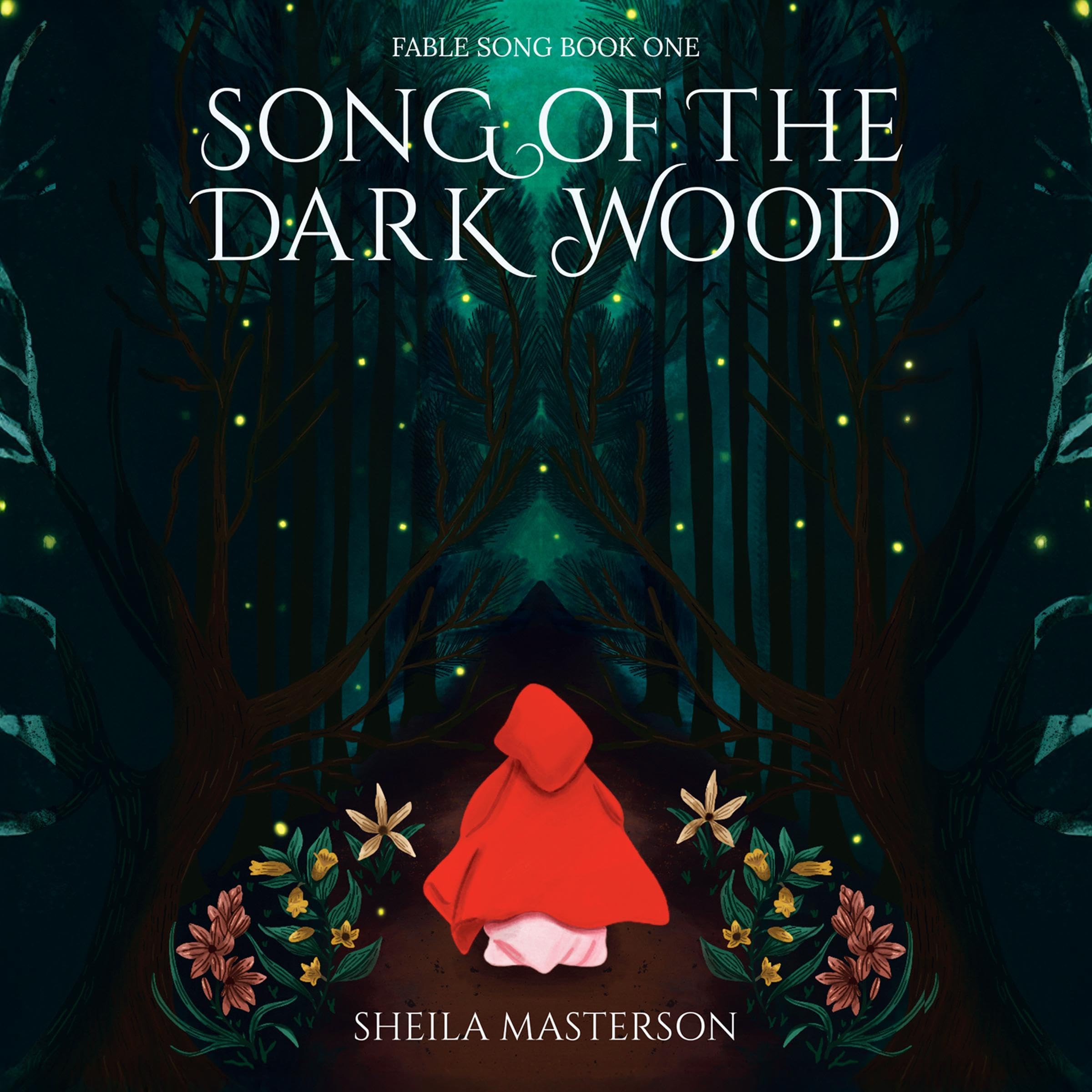Song of the Dark Wood: Fable Song, Book 1