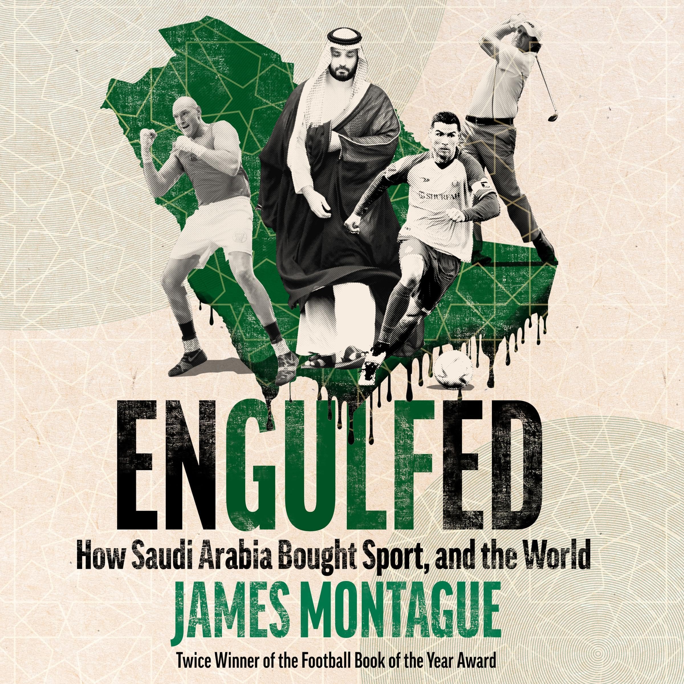 Engulfed: How Saudi Arabia Bought Sport, and the World