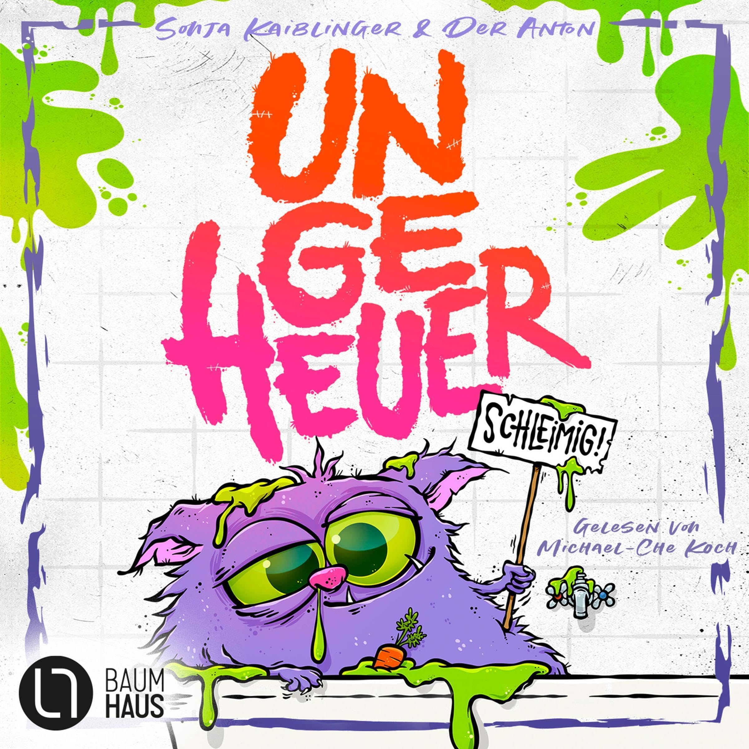 Ungeheuer schleimig: Ungeheuer-Reihe, Teil 2