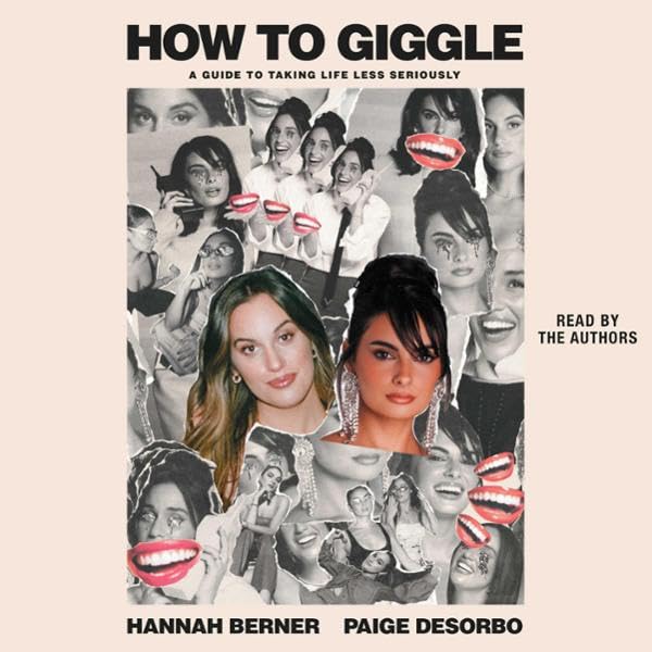 How to Giggle: A Guide to Taking Life Less Seriously