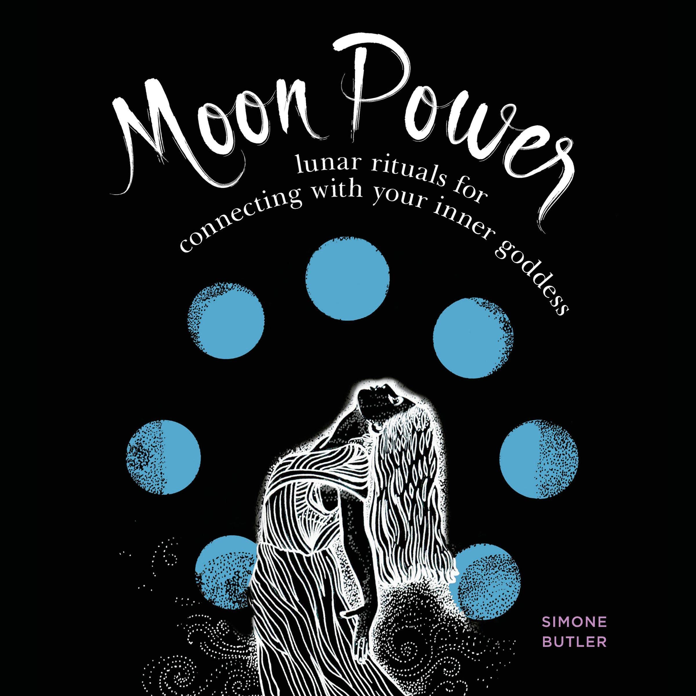 Moon Power: Lunar Rituals for Connecting with Your Inner Goddess by ...