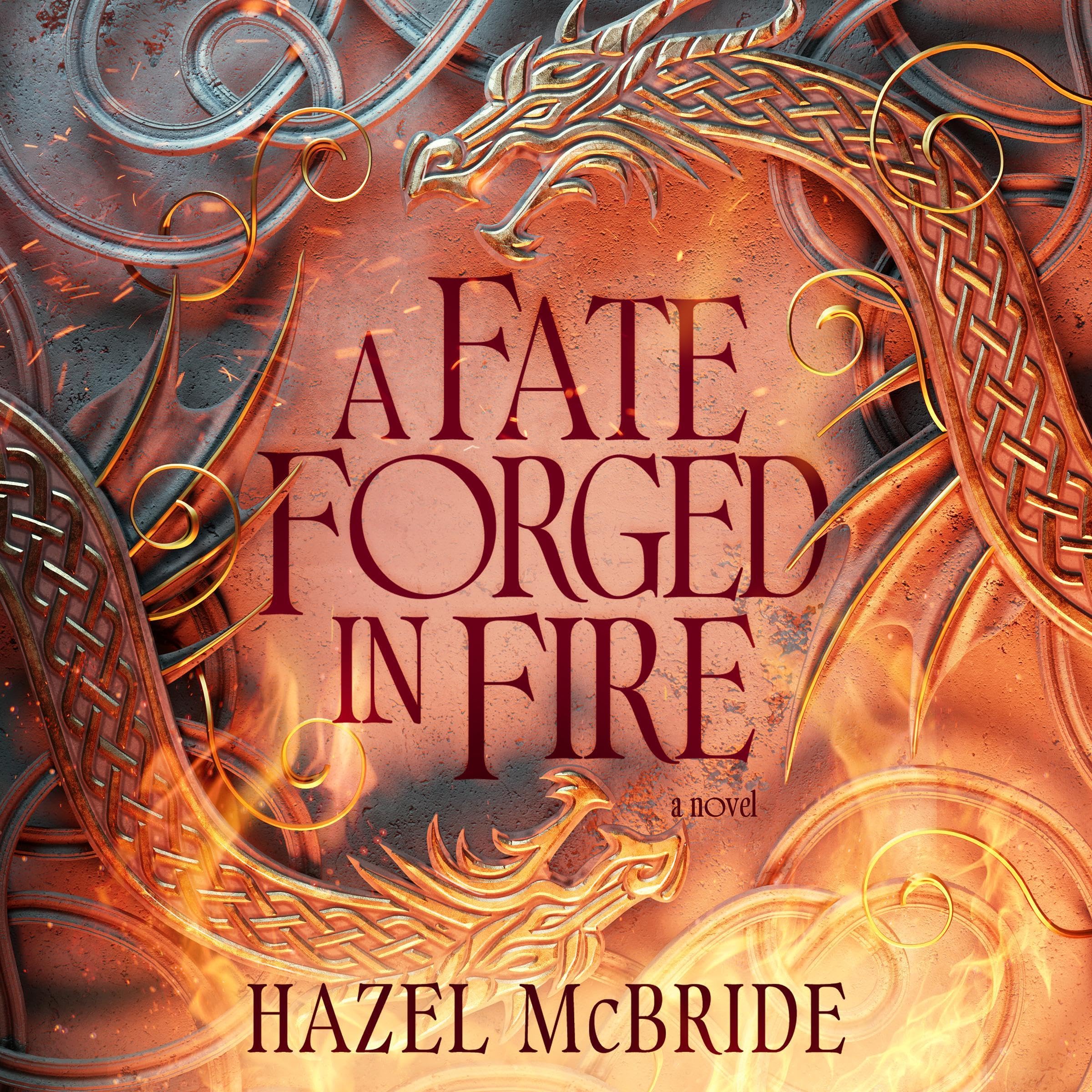 A Fate Forged in Fire: A Novel