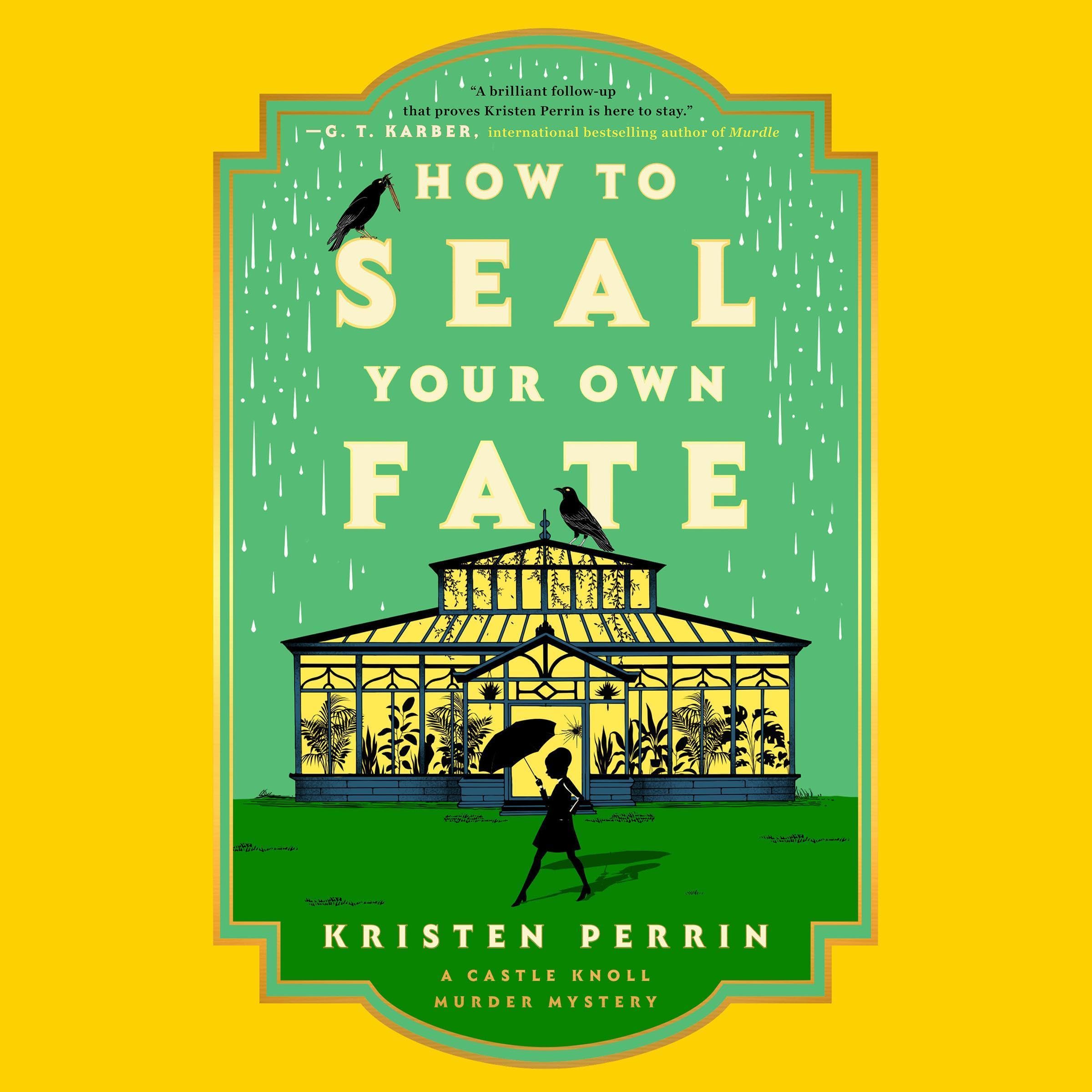How to Seal Your Own Fate (Castle Knoll Files #2)