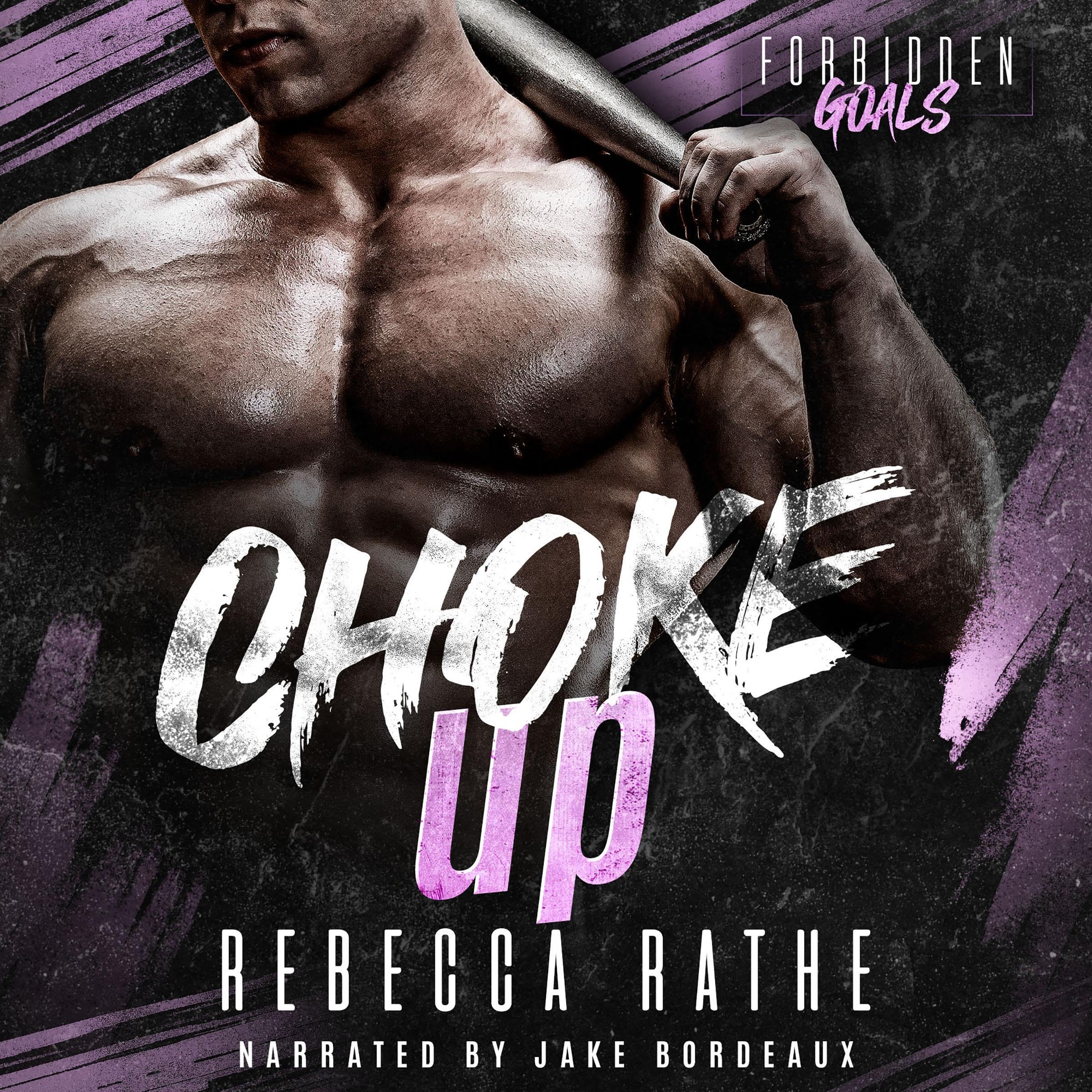 Rebecca Rathe Choke Up: A Forbidden MM Sports Romance by Rebecca Rathe | Goodreads