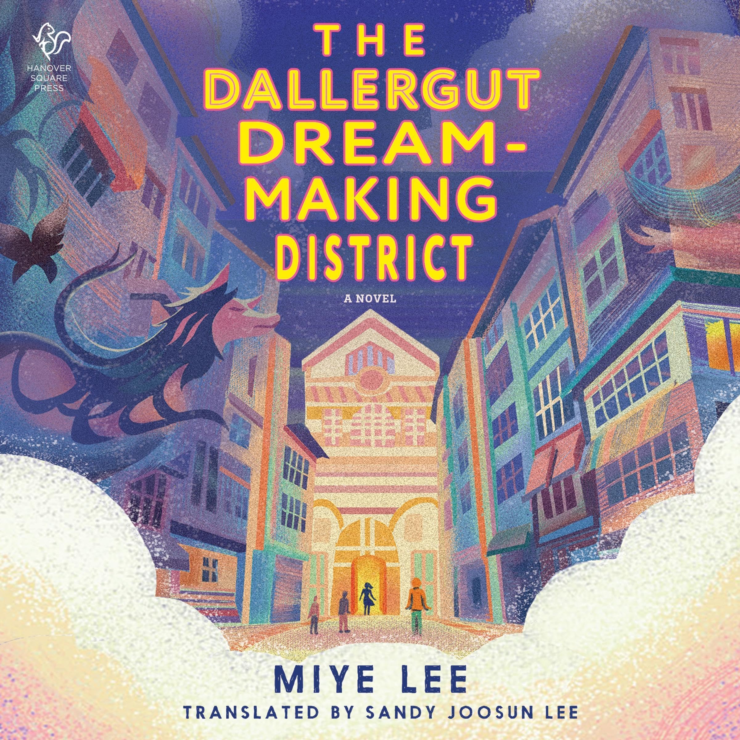 The Dallergut Dream-Making District: A Novel