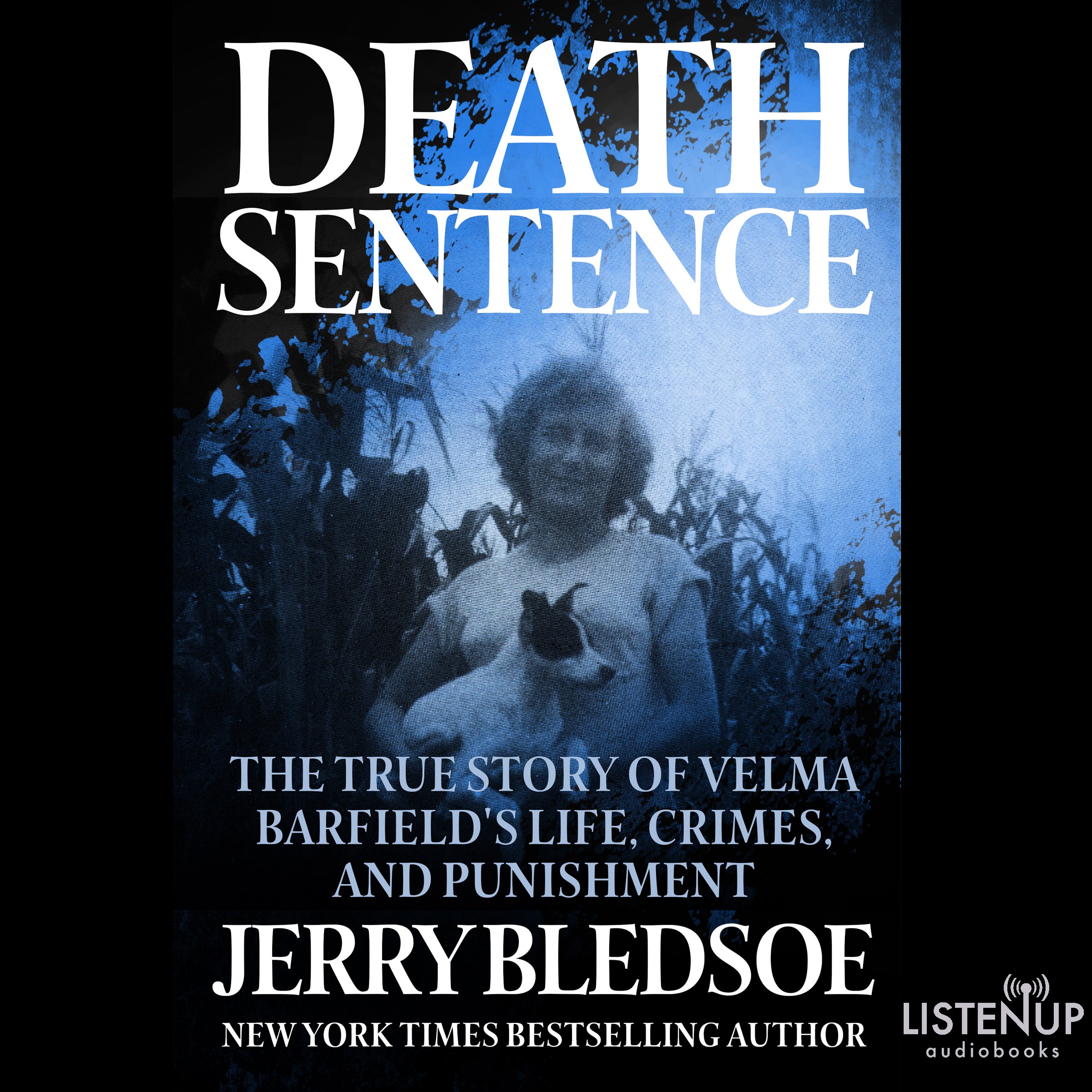 Death Sentence: The True Story of Velma Barfield's Life, Crimes, and Punishment