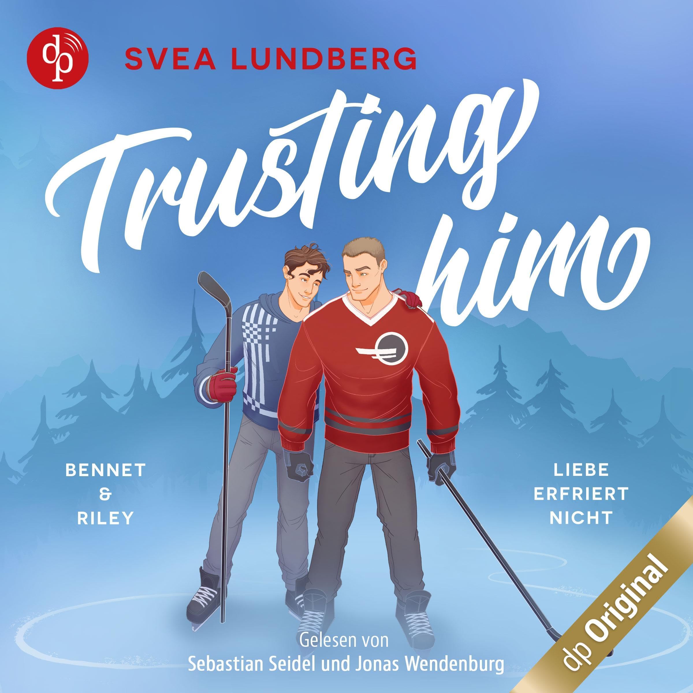 Trusting him (German Edition): Liebe erfriert nicht - Bennet & Riley